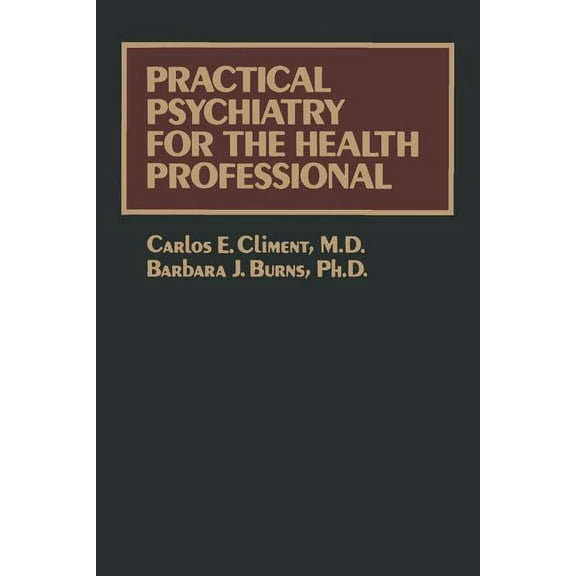 Practical Psychiatry for the Health Professional, (Paperback)