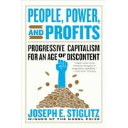 People, Power, and Profits: Progressive Capitalism for an Age of Discontent (Paperback)