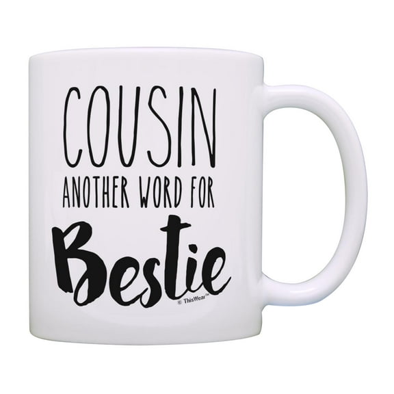 ThisWear Little Cousin Gifts for Cousin Another Word for Bestie Ceramic 11oz Coffee Mug Cousin