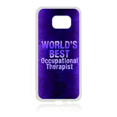 World's Best Occupational Therapist - Career Appreciation Gift White Rubber Thin Case Cover for the Samsung Galaxy s7 - Samsung Galaxys7 Accessories - s7 Phone (Best Samsung Accessories S7)