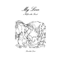 My Love, a Wolf in the Forest, (Paperback)