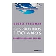 thumbnail image 1 of Los Próximos 100 Años. Pronósticos para el Siglo XXI Océano George Friedman, 1 of 2