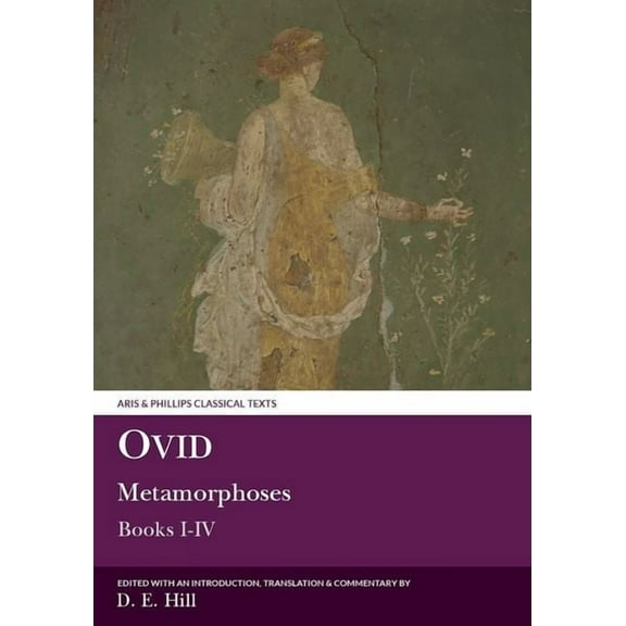Aris & Phillips Classical Texts Ovid: Metamorphoses Books I-IV, (Paperback)