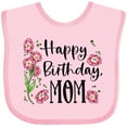 thumbnail image 3 of Inktastic Happy Birthday, Mom Pink Flowers Boys or Girls Baby Bib, 3 of 4