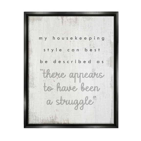 Stupell Industries Funny Housekeeping Style Phrase Typography Painting Black Floater Framed Art Print Wall Art, 17 x 21