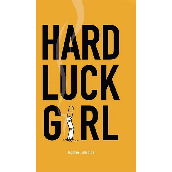 Hard Luck Girl, (Hardcover)