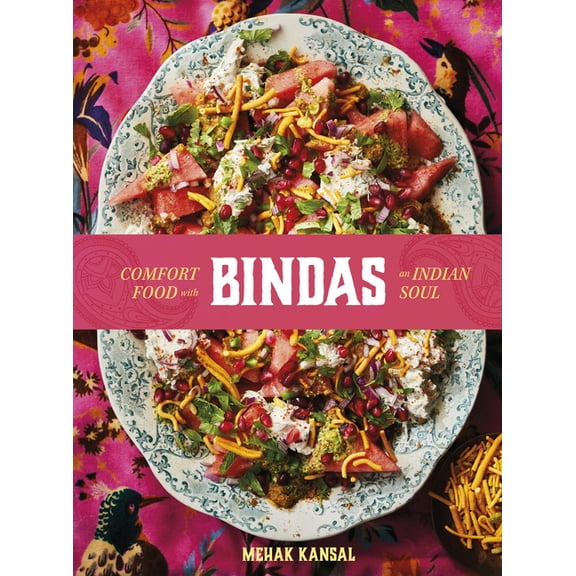 Bindas: Comfort Food with an Indian Soul, (Hardcover)