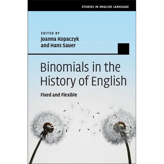 Studies in English Language Binomials in the History of English: Fixed and Flexible, (Hardcover)