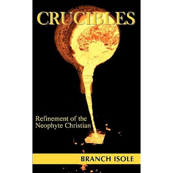 Pre-Owned Crucibles Refinement of the Neophyte Christian