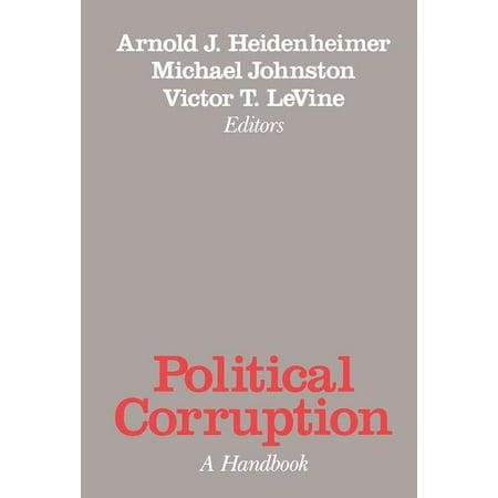 Political Corruption: A Handbook, (Paperback)