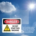 thumbnail image 6 of (2 Pack) Do Not Start This Machine OSHA Danger Sign 7 Inch X 5 Inch Vinyl Label Decal Sticker Weather Resistant, UV Protected for Workplace, Business, and Construction Site, Made in the, 6 of 7