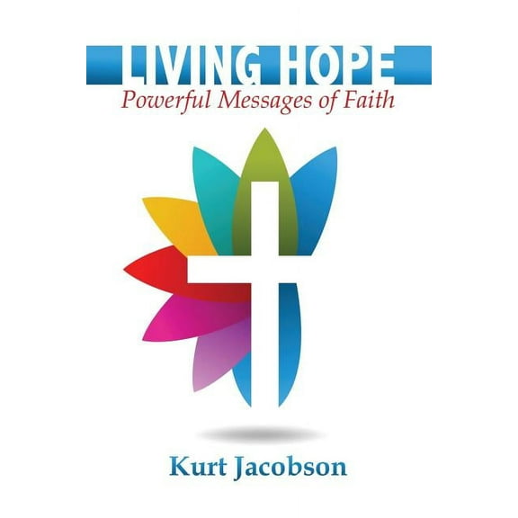 Living Hope: Powerful Messages of Faith (Paperback)
