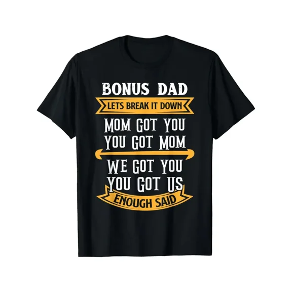Funny Bonus Dad Quote Gift for Stepfather Men Short Sleeve Fathers Day T-Shirt