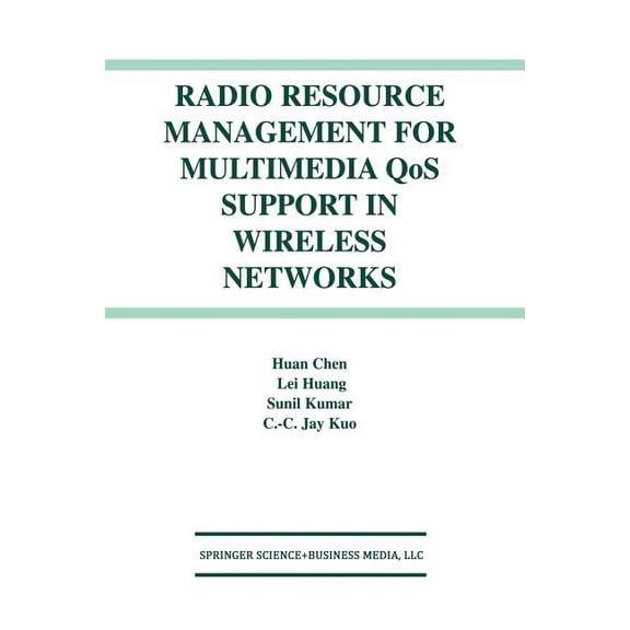 Radio Resource Management for Multimedia Qos Support in Wireless Networks, (Paperback)