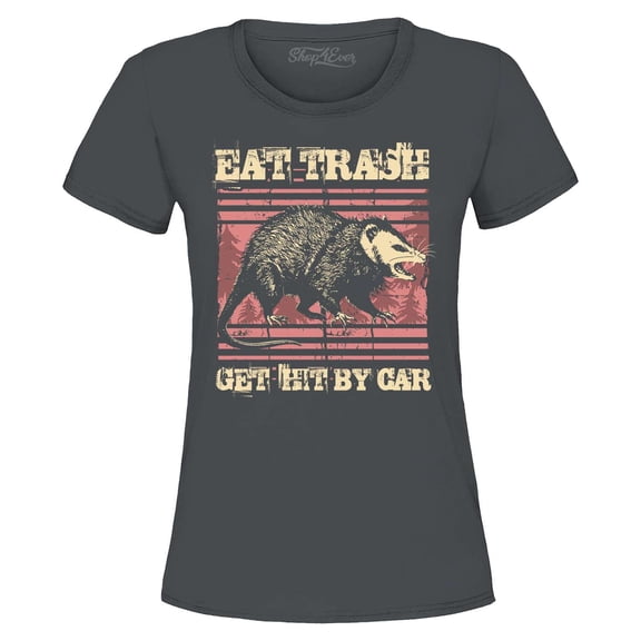 Shop4Ever Women's Eat Trash Get Hit by Car Graphic T-Shirt XXX-Large Charcoal