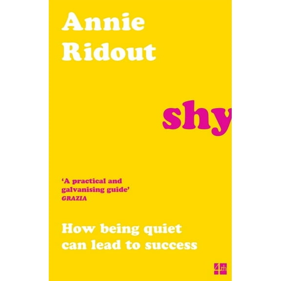 Shy: How Being Quiet Can Lead to Success, (Paperback)