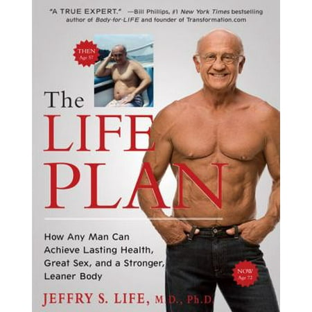 The Life Plan: How Any Man Can Achieve Lasting Health, Great Sex, and a Stronger, Leaner Body [Hardcover - Used]