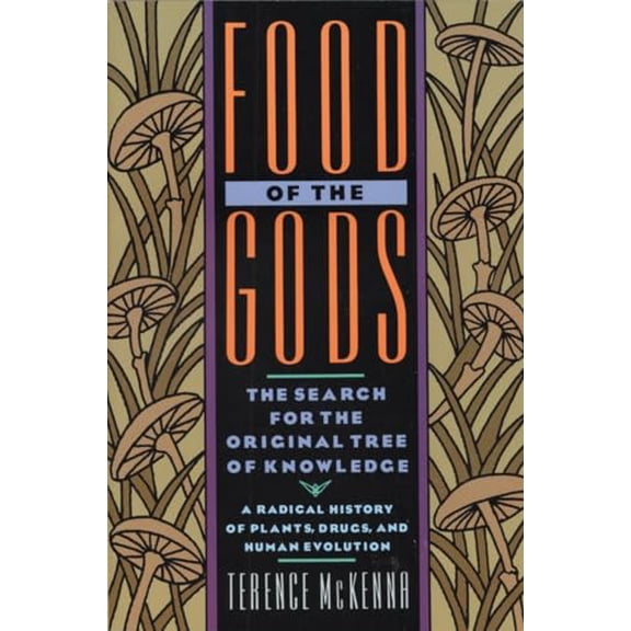 Pre-Owned Food of the Gods: The Search for the Original Tree of Knowledge A Radical History of Plants, Drugs, and Human Evolution Paperback