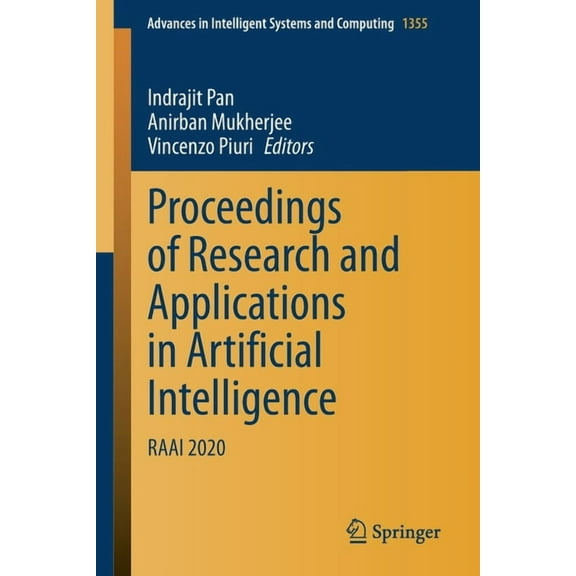 Advances in Intelligent Systems and Comp Proceedings of Research and Applications in Artificial Intelligence: Raai 2020, Book 1355, (Paperback)