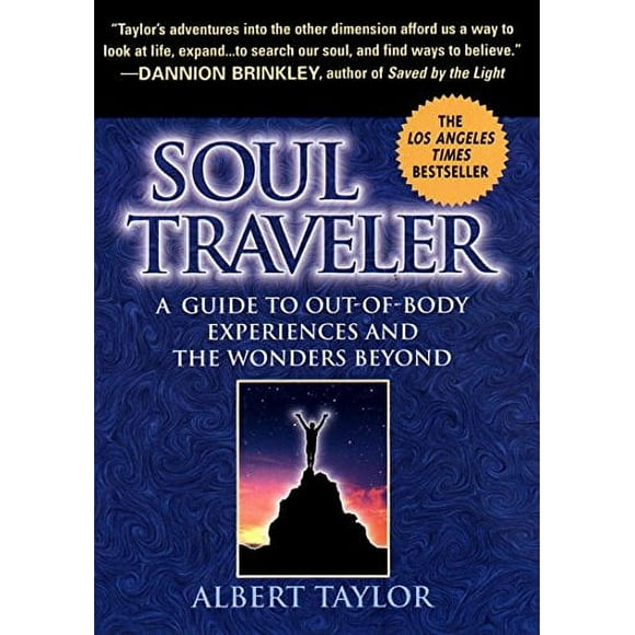 Soul Traveler : A Guide to Out-of-Body Experiences and the Wonders Beyond 9780451197603 Used / Pre-owned