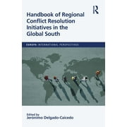 Europa International Perspectives: Handbook of Regional Conflict Resolution Initiatives in the Global South (Hardcover)