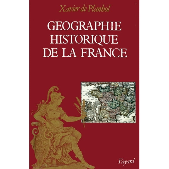 Géographie historique de la France, (Paperback)