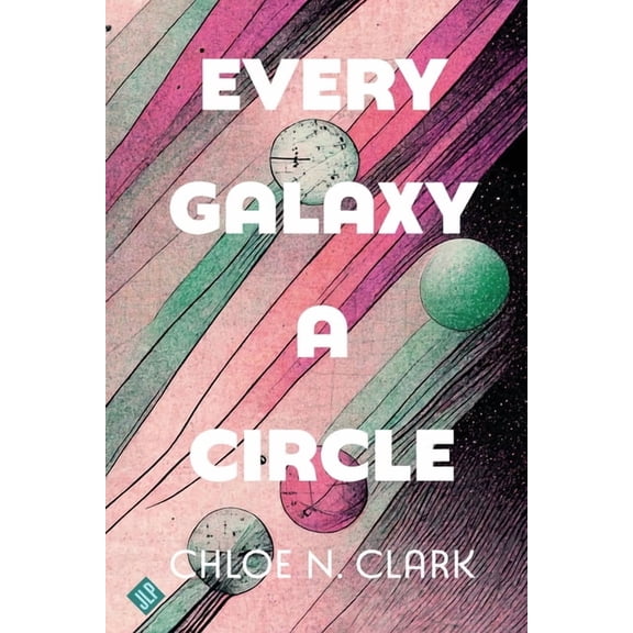 Every Galaxy a Circle, (Paperback)
