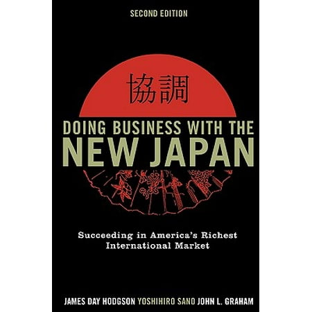 Doing Business with the New Japan : Succeeding in America's Richest International (Best Way To Market A New Business)