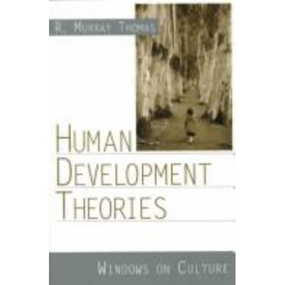 Pre-Owned Human Development Theories: Windows on Culture (Paperback) 0761920161 9780761920168