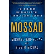 Mossad: The Greatest Missions of the Israeli Secret Service [Paperback - Used]