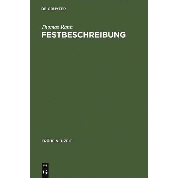 FrÃ¼he Neuzeit Festbeschreibung: Funktion Und Topik Einer Textsorte Am Beispiel Der Beschreibung HÃ¶fischer Hochzeiten (1568-1794), Book 108, (Hardcover)