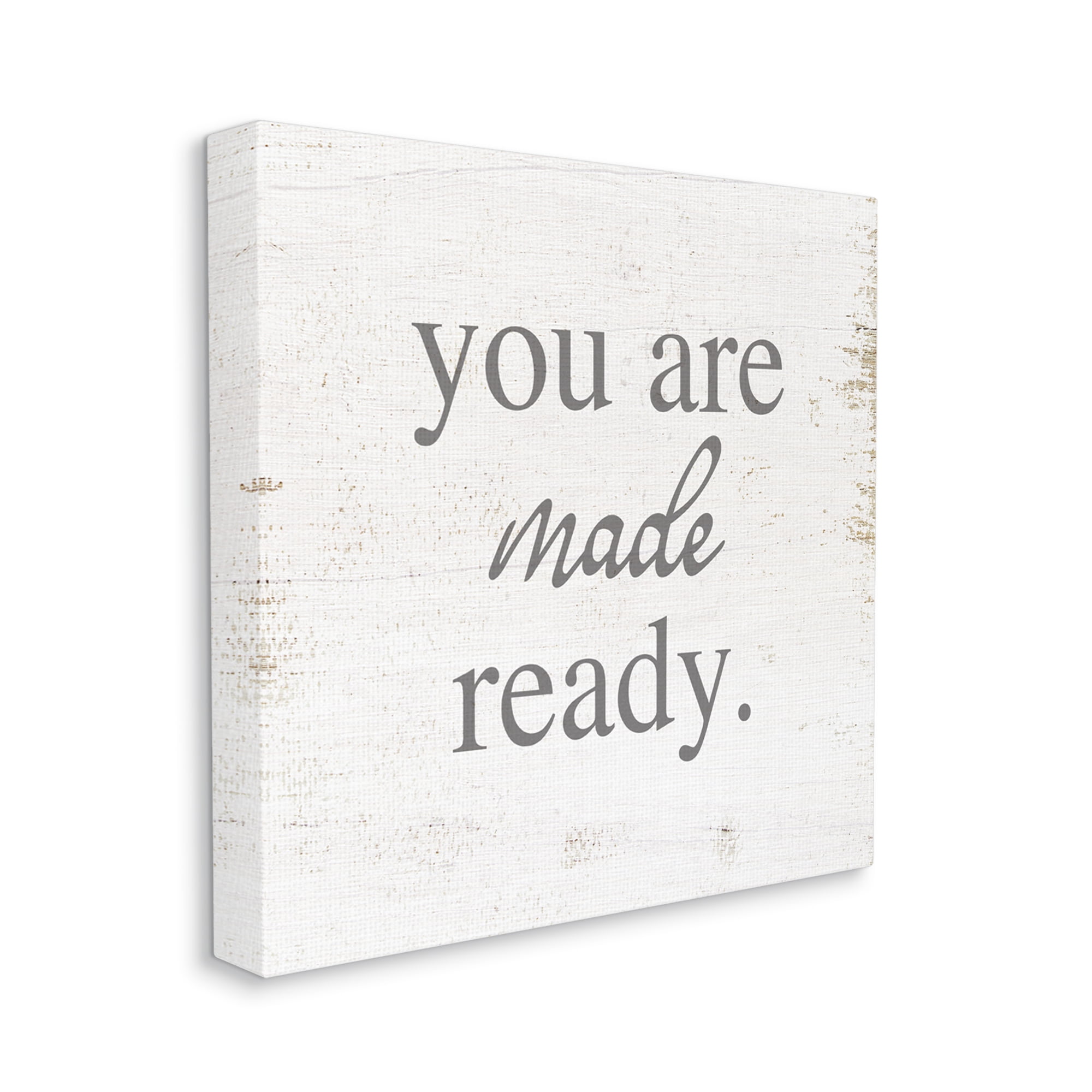 Stupell Industries You Are Made Ready Phrase Inspirational Painting Gallery Wrapped Canvas Print Wall Art, 24 x 24
