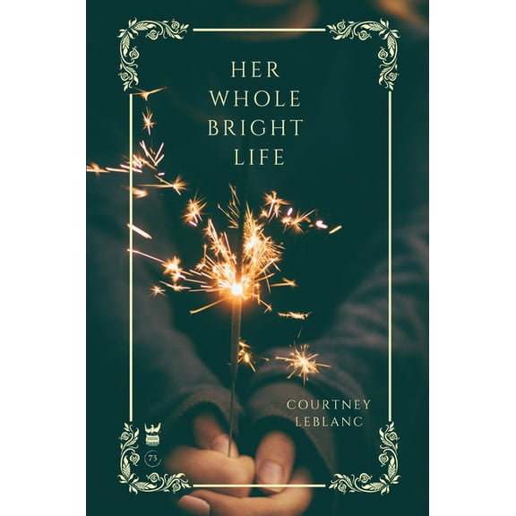 Her Whole Bright Life, (Paperback)