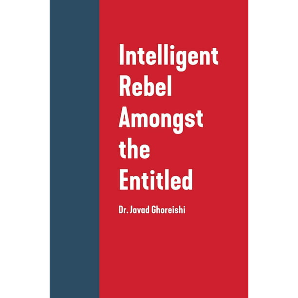 Intelligent Rebel Amongst the Entitled (Paperback)