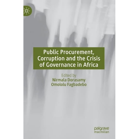 Public Procurement, Corruption and the Crisis of Governance in Africa, (Hardcover)