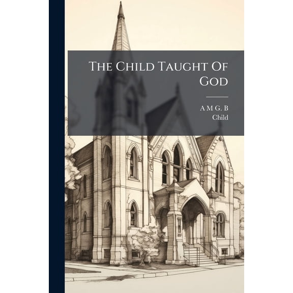 The Child Taught Of God (Paperback)