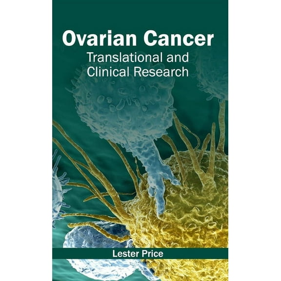 Ovarian Cancer: Translational and Clinical Research, (Hardcover)
