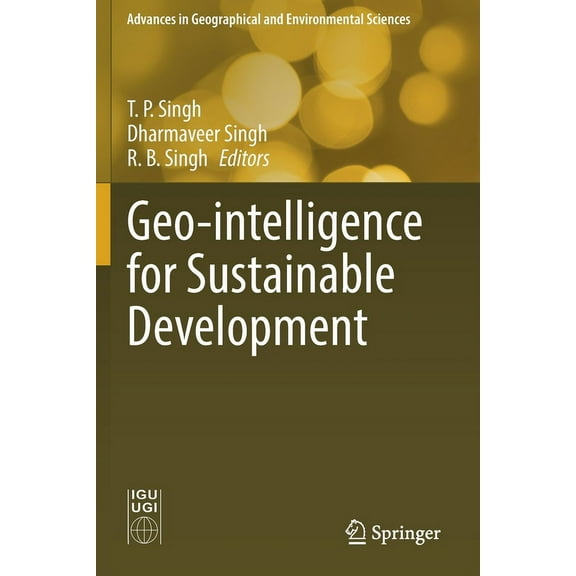 Advances in Geographical and Environment Geo-Intelligence for Sustainable Development, (Paperback)