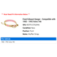 thumbnail image 2 of Front Exhaust Hanger - Compatible with 1985 - 1992 Volvo 740 1986 1987 1988 1989 1990 1991, 2 of 2