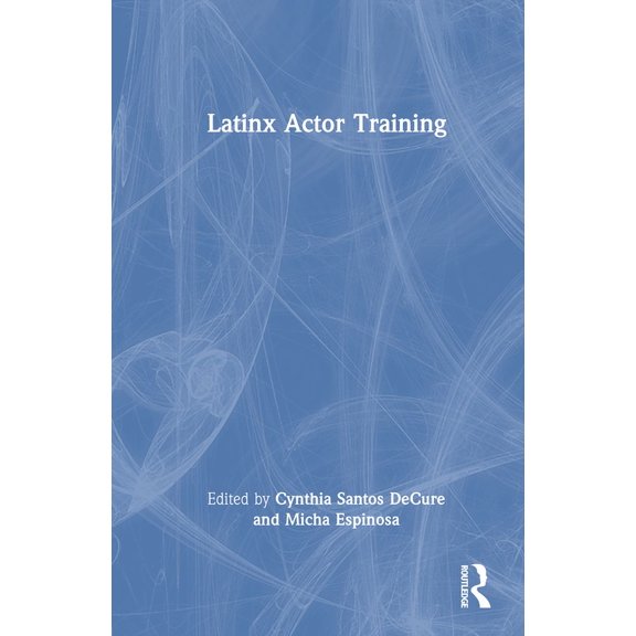 Latinx Actor Training, (Hardcover)