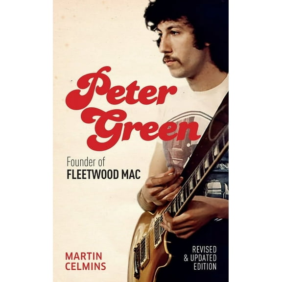 Peter Green : The Biography (Paperback)