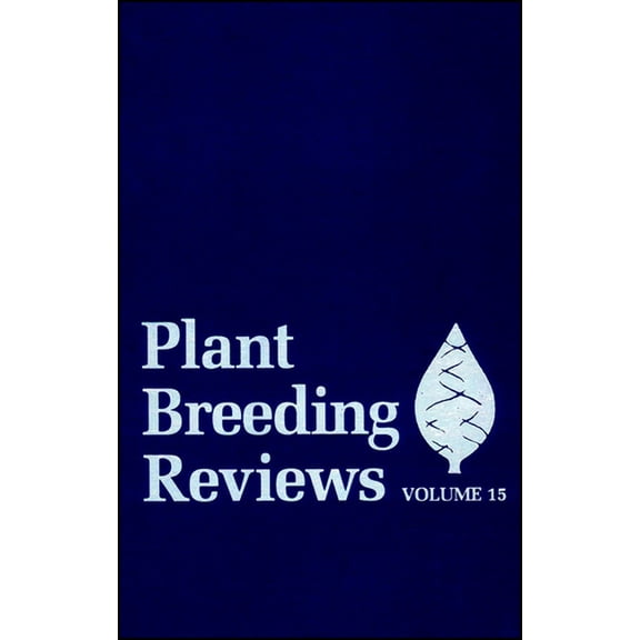 Plant Breeding Reviews Plant Breeding Reviews, Volume 15, Book 6, (Hardcover)