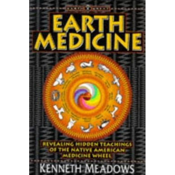 Pre-Owned Earth Medicine: Revealing Hidden Teachings of the Native American Medicine Wheel (Earth Quest) (Paperback) 1852306688 9781852306687