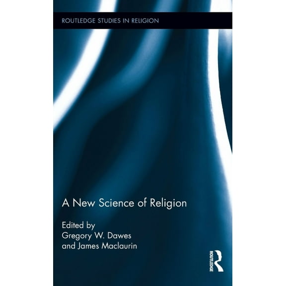 Routledge Studies in Religion A New Science of Religion, Book 23, (Hardcover)