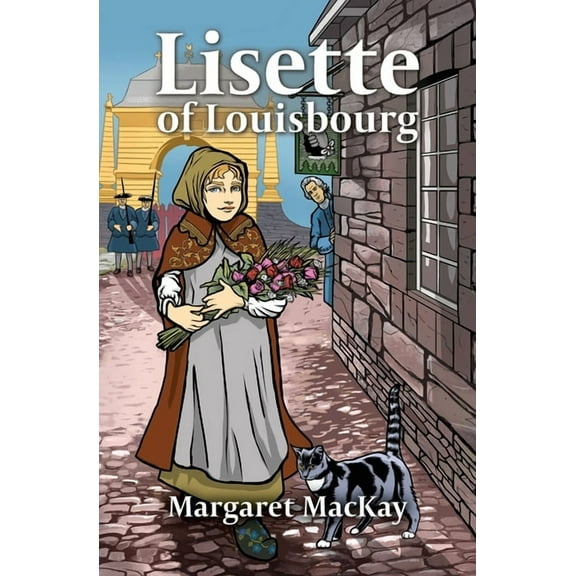 Lisette of Louisbourg, (Paperback)