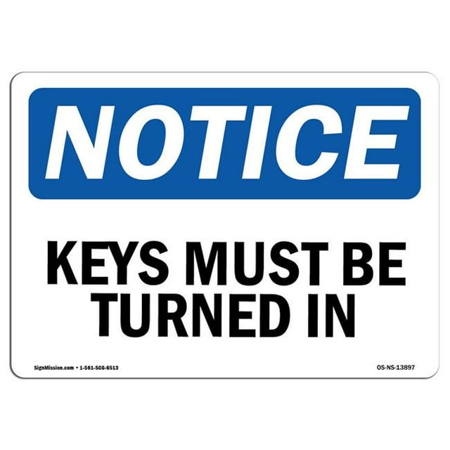 SignMission OS-NS-A-1218-L-13897 12 x 18 in. OSHA Notice Sign - Keys Must Be Turned In