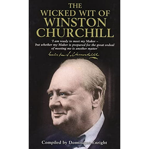 Pre-Owned The Wicked Wit of Winston Churchill (Hardcover) 1854795295