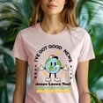 thumbnail image 5 of I’ve Got Good News – Jesus Loves You! T-Shirt – John 3:16 Earth Cartoon, Ash, Size S, 5 of 6