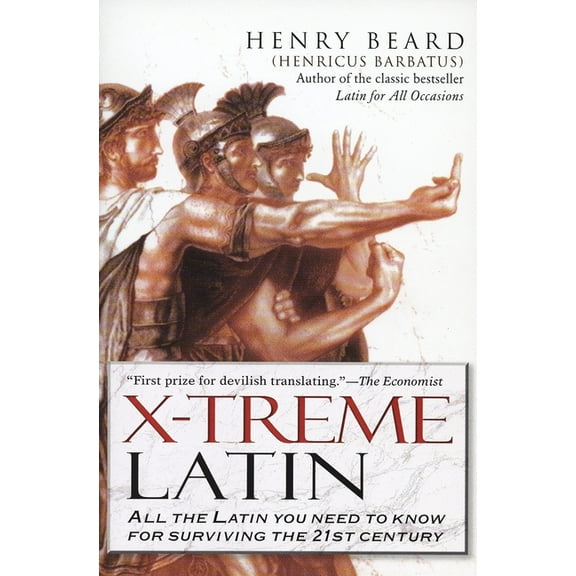 X-Treme Latin: All the Latin You Need to Know for Survival in the 21st Century, (Paperback)