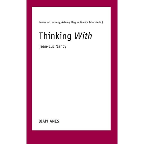 Thinking With—Jean-Luc Nancy (Paperback)
